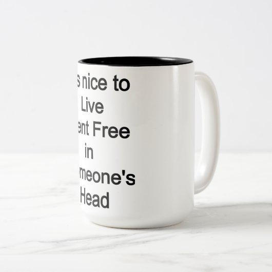 Es ist schön, kostenlos in jemandes Kopf zu leben Zweifarbige Tasse (VorderseiteRechts)