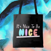 Es ist schön, nett zu sein tasche