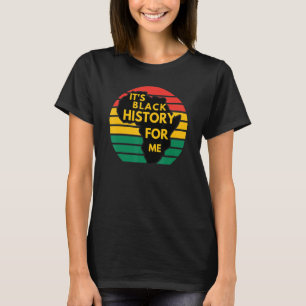 Es ist schwarze Geschichte für mich Afrikanischer T-Shirt