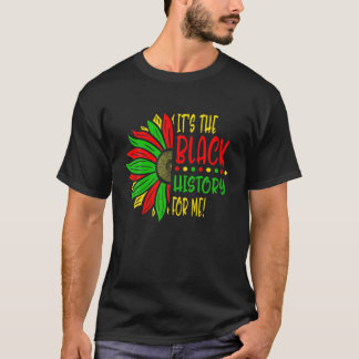 Es ist schwarze Geschichte für mich afrikanischer  T-Shirt