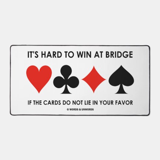 Es ist schwer, bei der Brücke zu gewinnen, wenn di Schreibtischunterlage (Vorderseite)
