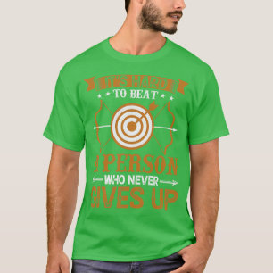 Es ist schwer, eine Person zu schlagen, die nie au T-Shirt