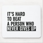 Es ist schwer, jemanden zu schlagen, der nie aufgi mousepad<br><div class="desc">Es ist schwer,  eine Person zu schlagen,  die nie Motivierend schwarz-weiße Fitness Zitat Sprichwort Typografie *Anpassen Sie es! Wählen Sie Ihre eigene Hintergrundfarbe aus.</div>