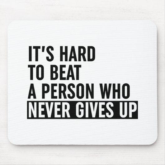 Es ist schwer, jemanden zu schlagen, der nie aufgi mousepad (Vorne)