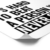 Es ist schwer, jemanden zu schlagen, der nie aufgi poster (Ecke)