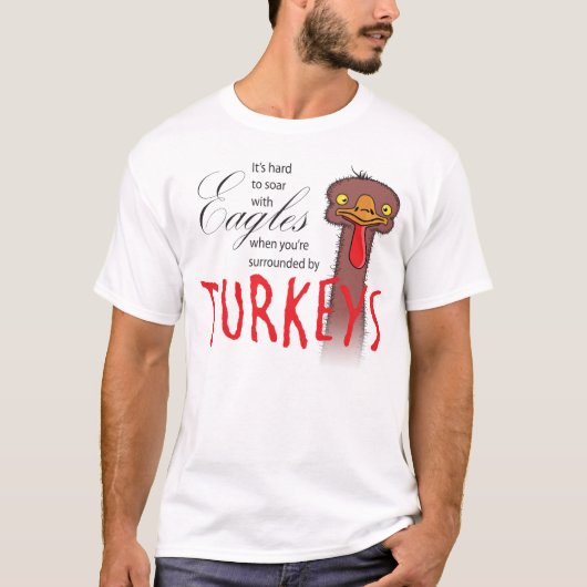 Es ist schwer, mit Adlern zu schnappen, wenn... T-Shirt (Vorderseite)