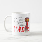 Es ist schwer, mit Adlern zu steigen... Kaffeetasse (Links)