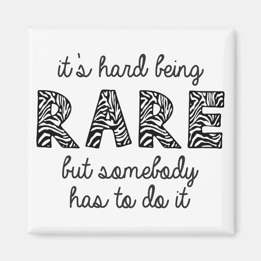 Es ist schwer, selten zu sein magnet (Vorne)