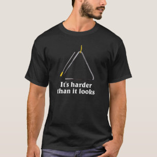 Es ist schwieriger, als es Triangle Hand Musical i T-Shirt