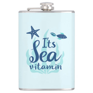 Es ist Sea Vitamin - Funny Ocean Inspiriert Zitat Flachmann