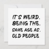 Es ist seltsam, das gleiche Alter wie alte Mensche Einladung (Rückseite)