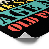 Es ist seltsam, das gleiche Alter wie alte Mensche Poster (Ecke)