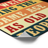 Es ist seltsam, das gleiche Alter wie alte Mensche Poster (Ecke)