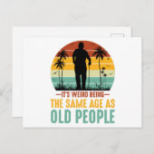 Es ist seltsam, das gleiche Alter wie alte Mensche Postkarte (Vorne/Hinten)