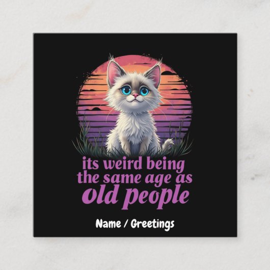 Es ist seltsam, das gleiche Alter wie alte Mensche Quadratische Visitenkarte (Vorderseite)