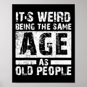 Es ist seltsam, das gleiche Alter wie die Vintagen Poster