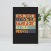 Es ist seltsam, das gleiche Alter zu haben wie alt Dankeskarte (Stehend Vorderseite)