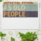 Es ist seltsam, das gleiche Alter zu haben wie alt Geschirrtuch (Gefaltet)