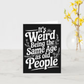 Es ist seltsam, das gleiche Alter zu haben wie alt Karte (Gelbe Blume)