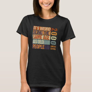Es ist seltsam, das gleiche Alter zu haben wie alt T-Shirt