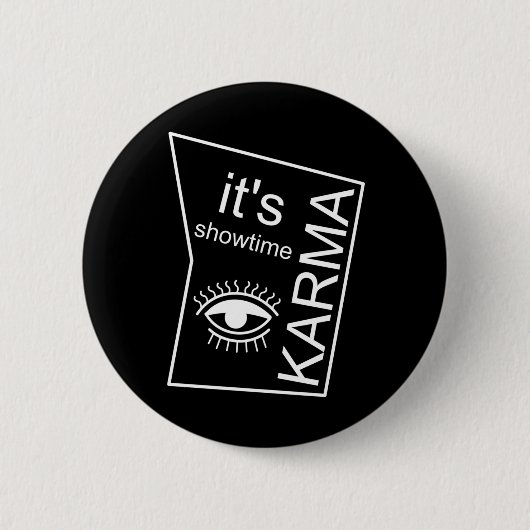 Es ist Showtime Karma Button (Vorderseite)