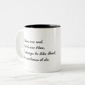 Es ist so, dass manchmal Kaffee-Tasse Zweifarbige Tasse (Vorderseite Links)