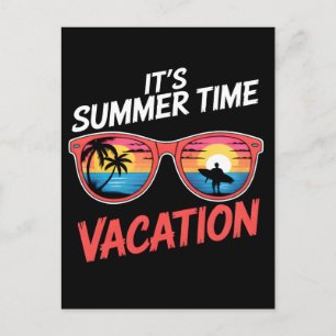 Es ist Sommerferien-Stimmung Postkarte