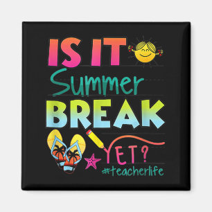 Es ist Sommerpause, aber Lehrer Wertschätzung 1 Magnet