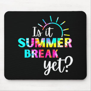 Es ist Sommerpause, aber Lehrer Wertschätzung 2 Mousepad
