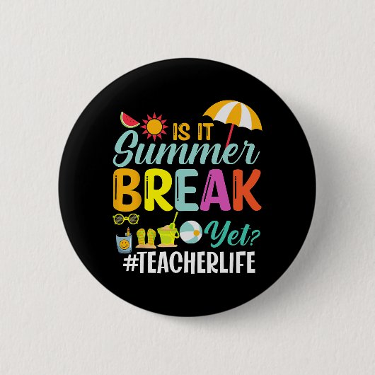 Es ist Sommerpause, doch Lehrer schätzen Button (Vorderseite)