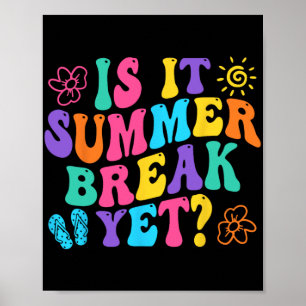 Es ist Sommerpause noch letzten Tag der Schule Leh Poster