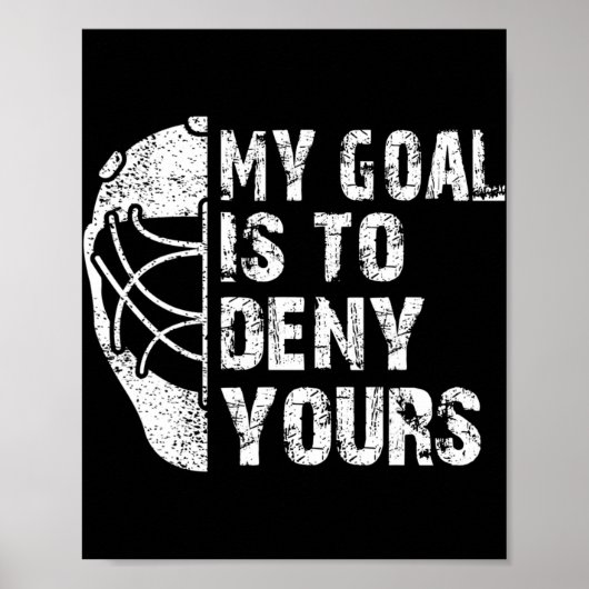 Es ist Spaß, dir das Hockey Goalie Ice Hoc zu verw Poster (Vorne)