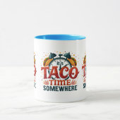 Es ist Taco Time Irgendwo Tex Mex mexikanisches Es Tasse (Zentrum)