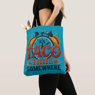 Es ist Taco-Zeit Irgendwo Tex-Mex Mexikanisches Es Tasche