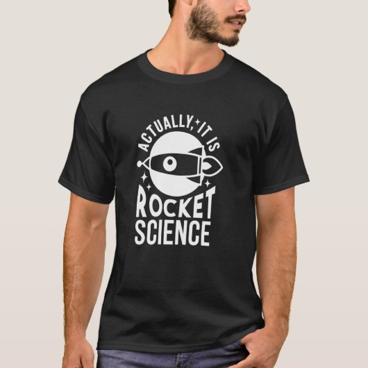 Es ist tatsächlich Rocket Science - Funny Rocket S T-Shirt (Vorderseite)