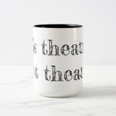 Es ist Theater-Lehrer-Tasse des Theaters nicht Zweifarbige Tasse (Mittel)