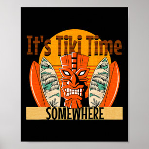 Es ist Tiki Time Irgendwo Hawaiian Tropical Surfbo Poster