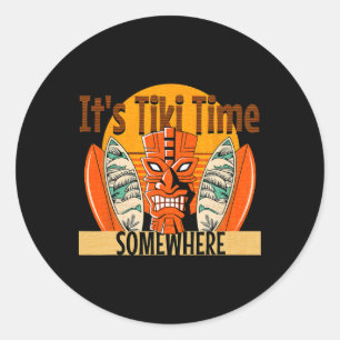 Es ist Tiki Time Irgendwo Hawaiian Tropical Surfbo Runder Aufkleber