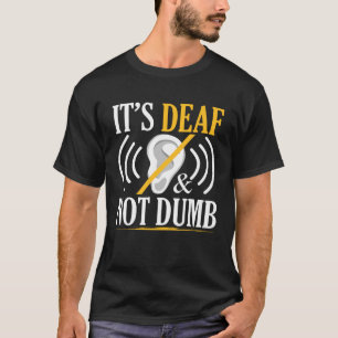 Es ist tot und nicht dub ASL Deaf Sign Language De T-Shirt