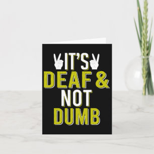 Es ist tot und nicht dumm Sign Language Deaf Aware Karte