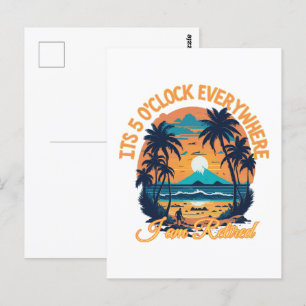 Es ist überall 5 Uhr, ich bin pensioniert Postkarte