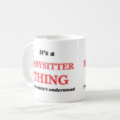Es ist und Babysittersache, würden Sie nicht Kaffeetasse (Vorderseite Links)