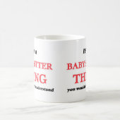 Es ist und Babysittersache, würden Sie nicht Kaffeetasse (Mittel)