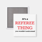 Es ist und Referee, man würde es nicht verstehen Magnet (Vorderseite/Rückseite)
