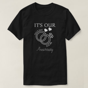 Es ist unser Hochzeitsjubiläumsgeschenk für das ne T-Shirt