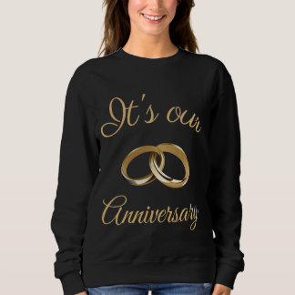 Es ist unser Jubiläum Celebrate Wedding Husband Wi Sweatshirt