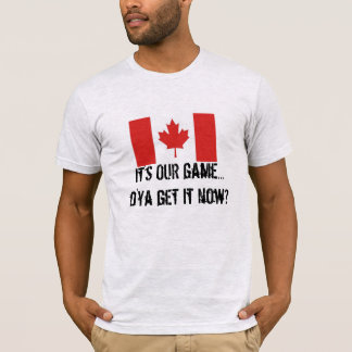 Es ist unsere Spiel-kanadische Hockey/Ahornleaf-Fl T-Shirt