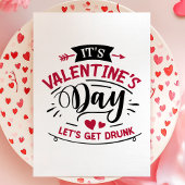 Es ist Valentinstag Betrunken werden Feiertagskarte