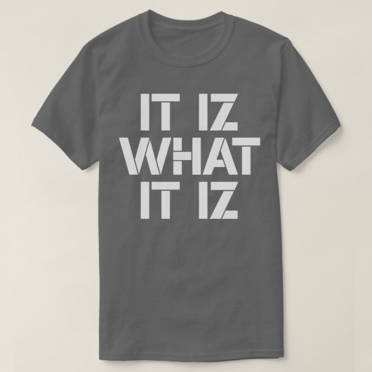 Es ist, was es ist 1 T-Shirt (Design vorne)