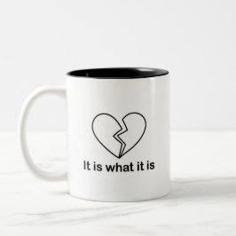 Es ist, was es ist - Heartbreaker Zweifarbige Tasse